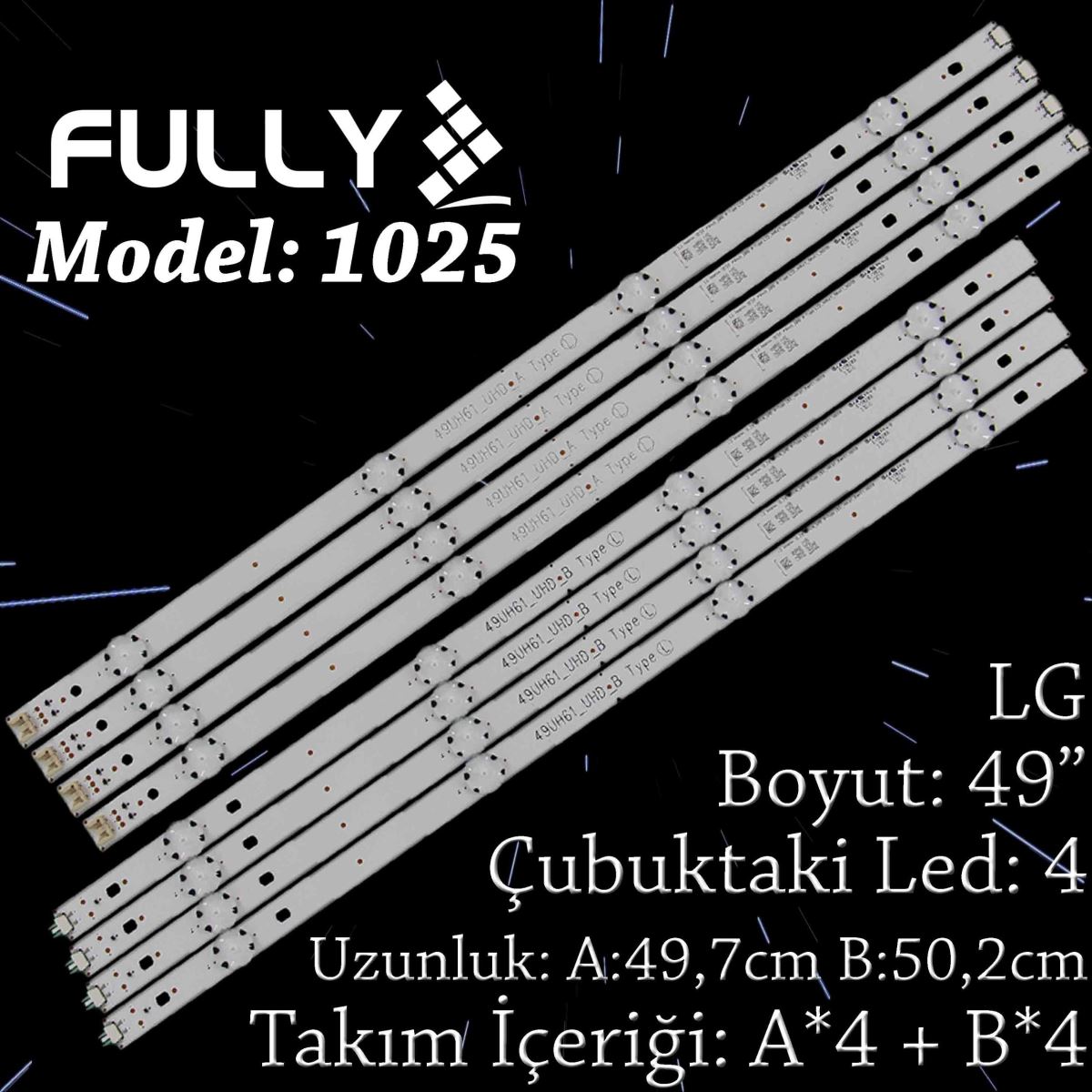 FULLY SET-1025 LG 49 INC 49LH570V 49LH590V 49UH610V 49UH61_UHD_A TYPE, 49UH61_UHD_B TYPE 8 ADET TV LED BAR